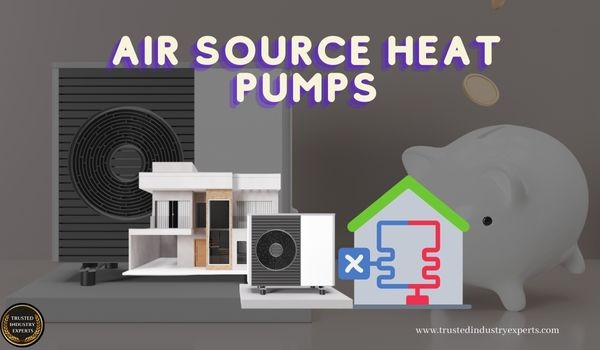 Comprehensive guide on Air source heat pumps