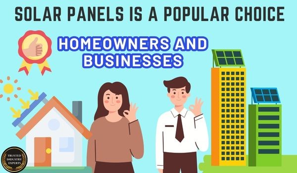 How Solar Panels is a popular choice for homeowners and businesses