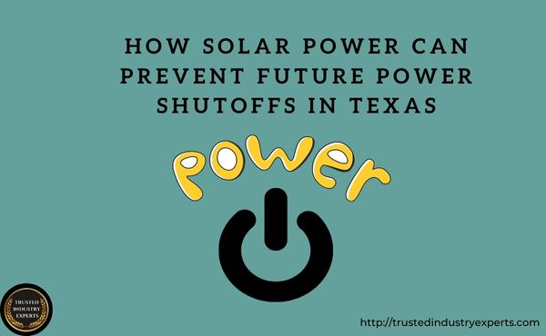 How Solar Power Can Prevent Future Power Shutoffs in Texas
