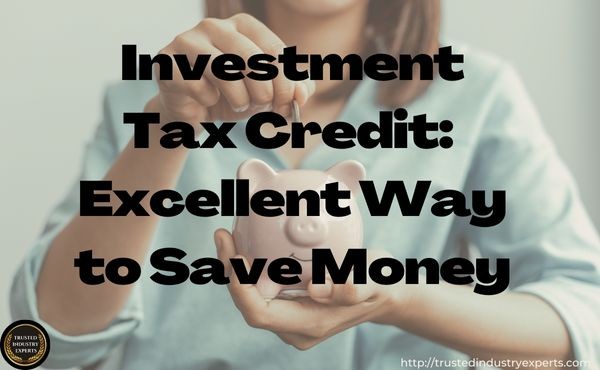 Investment Tax Credit: Save Money