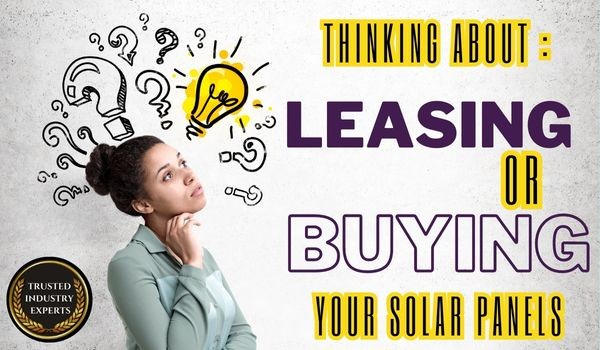 Leasing Solar Panels vs Buying PPA Agreements
