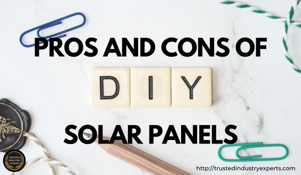 Pros and Cons of DIY Solar Panels