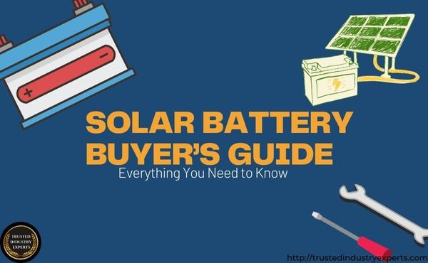 Solar Battery Buyer’s Guide: Everything You Need to Know