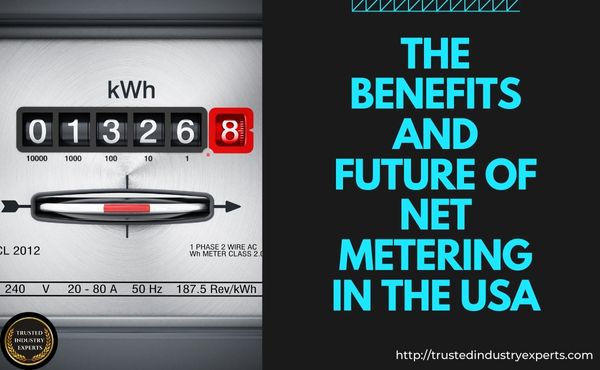 The Benefits and Future of Net Metering in the USA