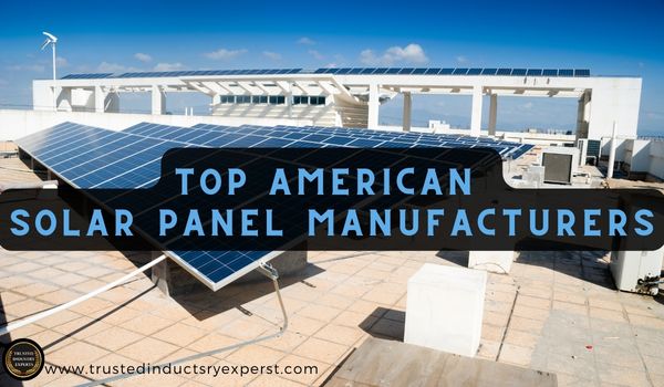 Top American Solar Panel Manufacturers