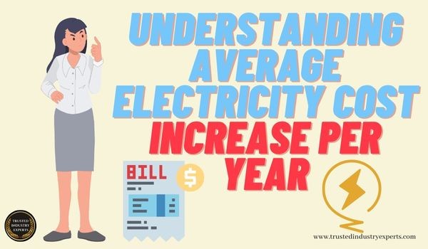 The True Cost of Electricity: Understanding Average Electricity Cost Increase Per Year