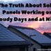 Solar Panels Working on Cloudy Days and at Night