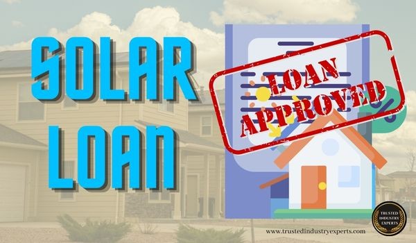 Why a Solar Loan Might Be the Best Option to Finance Your Solar Panels