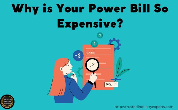 Why is Your Power Bill So Expensive?